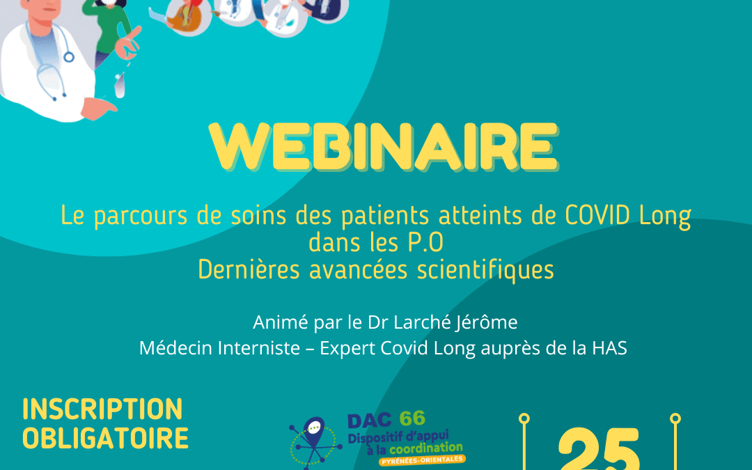 Webinaire : Le parcours de soins des patients atteints de COVID Long dans les P.O Dernières avancées scientifiques